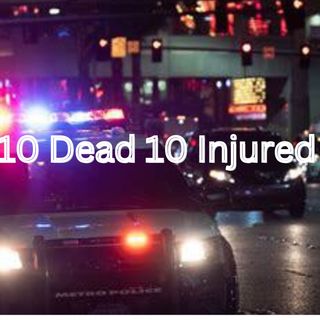10 Dead 10 Injured