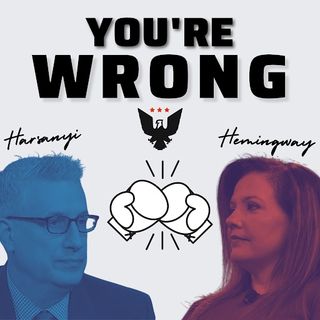 ’You're Wrong’ With Mollie Hemingway And David Harsanyi, Ep. 88: ‘Fiery’