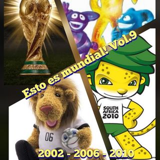 Esto es Mundial! Vol. 9 (2002 - 2006 - 2010)