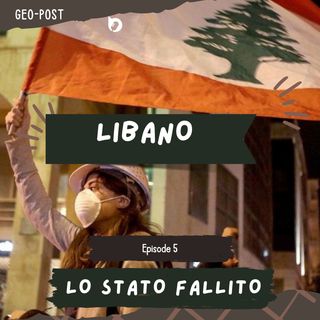 Ep 5: Libano - lo Stato fallito