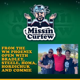 83. SPECIAL EDITION: From the WM Phoenix Open with Bradley, Steele, Homa, Hordichuk and Commie