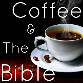 Coffee & the Bible