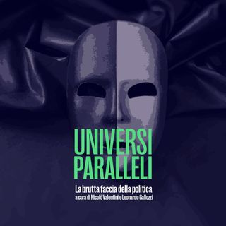 Universi paralleli - Nicolò Valentini e Leonardo Gallozzi del 09 Marzo 2023