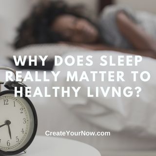 2721 Why Does Sleep Really Matter to Healthy Living?