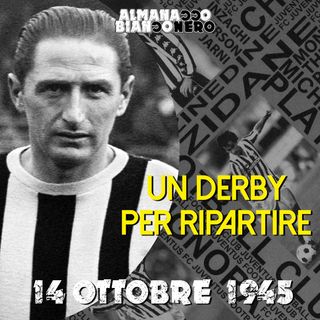 14 ottobre 1945 - Un derby per ripartire