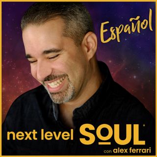 Next Level Soul Español con Alex Ferrari