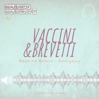 Ep. 1 Vaccini e Brevetti - Massimo Malara