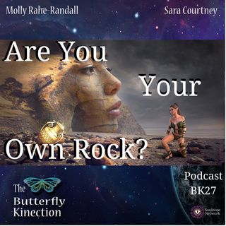 BK27: Are You Your Own Rock?
