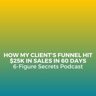 How my client's funnel hit $25K in sales in 60 days