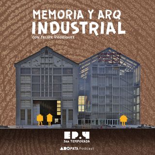 T3E4: Memoria y Arquitectura Industrial con Andrés Felipe Rodríguez
