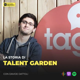 108 - La storia di Talent Garden con Davide Dattoli