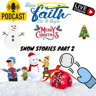 Snow Stories Part 2