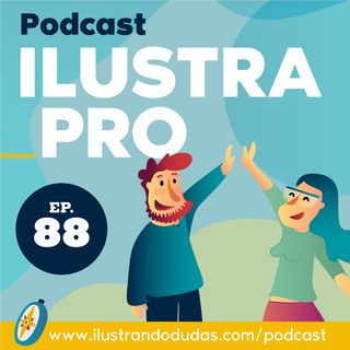 88 - ILUSTRAMONEY V: Hablemos de dinero, valor, precios, presupuestos y negociación en ilustración [con Diana Toledano]