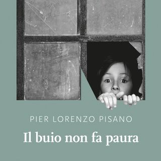 Pier Lorenzo Pisano "Il buio non fa paura"