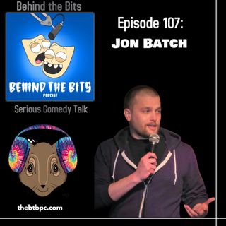 Episode 107: Jon Batch