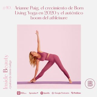 10. Arianne Puig, el crecimiento de Born Living Yoga en 2020 y el auténtico boom del athleisure