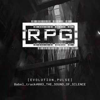 Evolution Pulse - Babel -Track#003 - The Sound Of Silence
