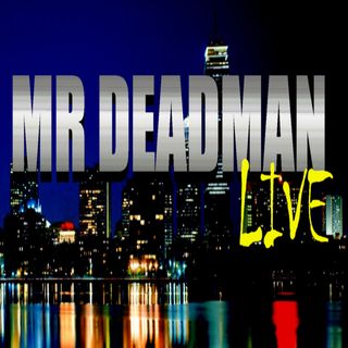 Mr. Deadman Live