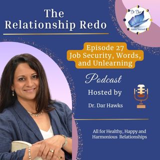 Ep.27 Job Security, the Power of Words, and Unlearning as Healing