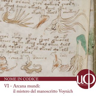 Nome in codice - episodio 6 - Arcana mundi: il mistero del manoscritto Voynich