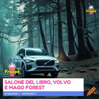 Salone del Libro, Volvo e Mago Forest