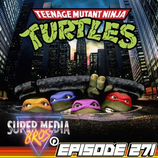 Teenage Mutant Ninja Turtles (1990) (Ep. 271)
