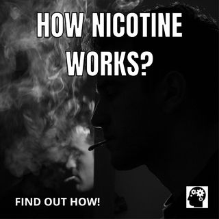 How Does The Substance Of Nicotine Work?