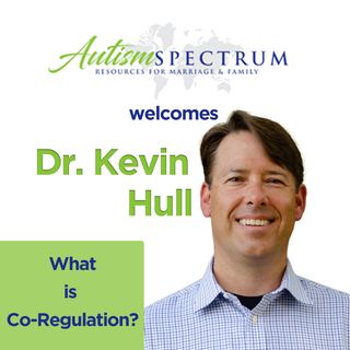 Dr. Kevin Hull Part 1 of What is Co-Regulation?