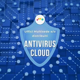 188👍🏻 Uffici Multisede e/o distribuiti P2: ANTIVIRUS CLOUD 