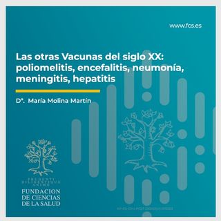 Sesión XII: "Las otras vacunas del siglo XX" con Dª María Molina Martín