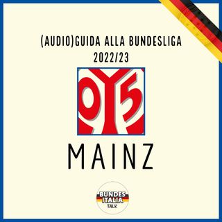 Mainz | Audio-Guida alla Bundesliga 2022/23, ep. 9