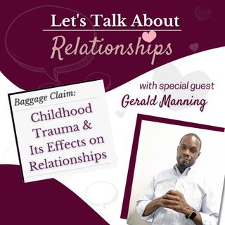 Childhood Trauma & Its Effect on Relationships