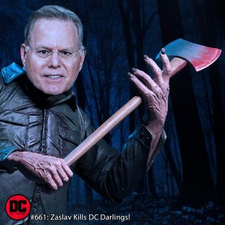 Zaslav Kills DC Darlings!