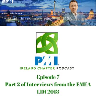 Ireland Chapter PMI Podcast | Episode 7 | Leadership Institute Meeting (LIM) Berlin - Part 2
