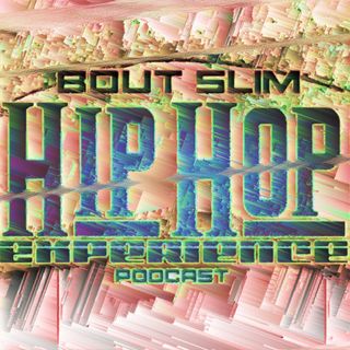 Bout Slim Hip Hop Experience