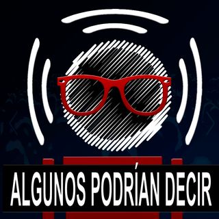 Algunos podrían decir