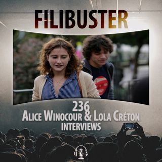236 - Alice Winocour & Lola Créton Interviews
