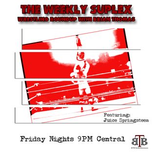 The Weekly Suplex with Brian Thomas