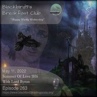 Summer of Love 1816 With Lord Byron - Blackbird9 Podcast