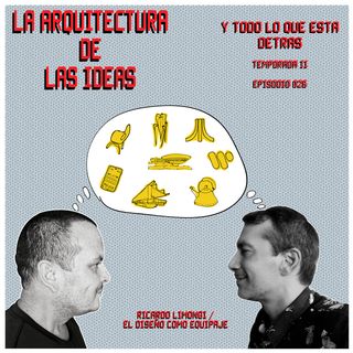 Ricardo Limongi - El Diseño Como Equipaje - Temporada II - Episodio - 026