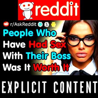 What Happened After You Slept With Your Boss - Reddit