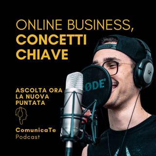 Le fondamenta per un online business di successo - ComunicaTe podcast