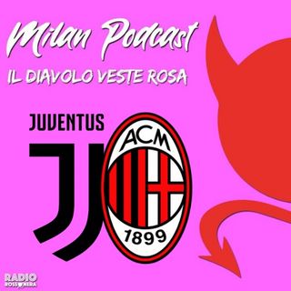 Il Diavolo Veste Rosa  | Juventus vs Milan 2-1 | Girelli e l'arbitro impediscono l'impresa
