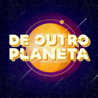 De Outro Planeta