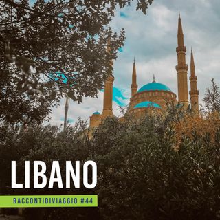#44_st2  Beirut e il Libano raccontati da Roberta Longo