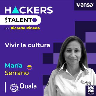 179. Vivir la cultura- María Victoria Serrano (Quala)