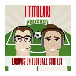 Ep. 99 - Eurovision Football Contest