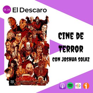 3x20 - El Descaro - Cine de Terror con Joshua Solaz
