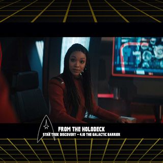 Star Trek: Discovery Edition – 4.10 ‘The Galactic Barrier'