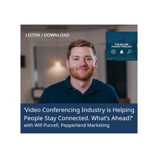 Video Conferencing Industry is Helping People Stay Connected. What’s Ahead?